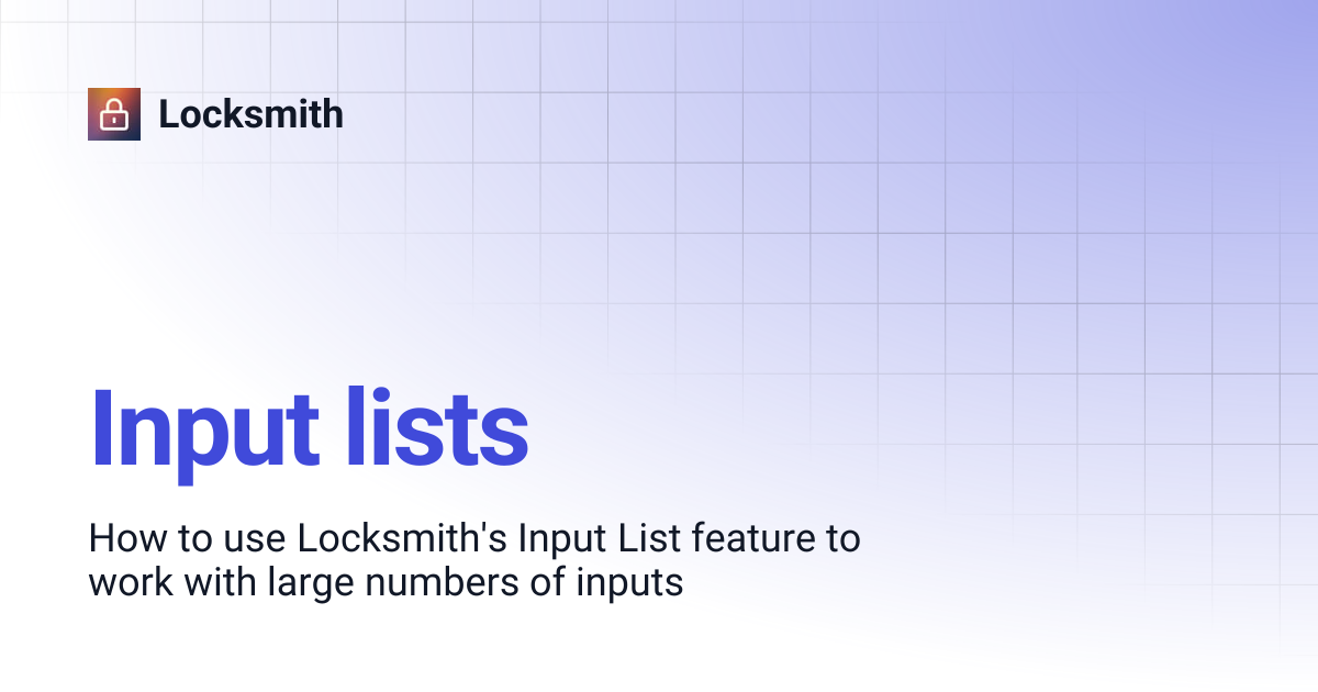 Input lists | Locksmith